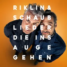 Riklin & Schaub - Neues Programm: Lieder, die ins Auge gehen