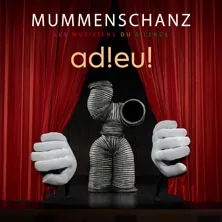MUMMENSCHANZ - Adieu!