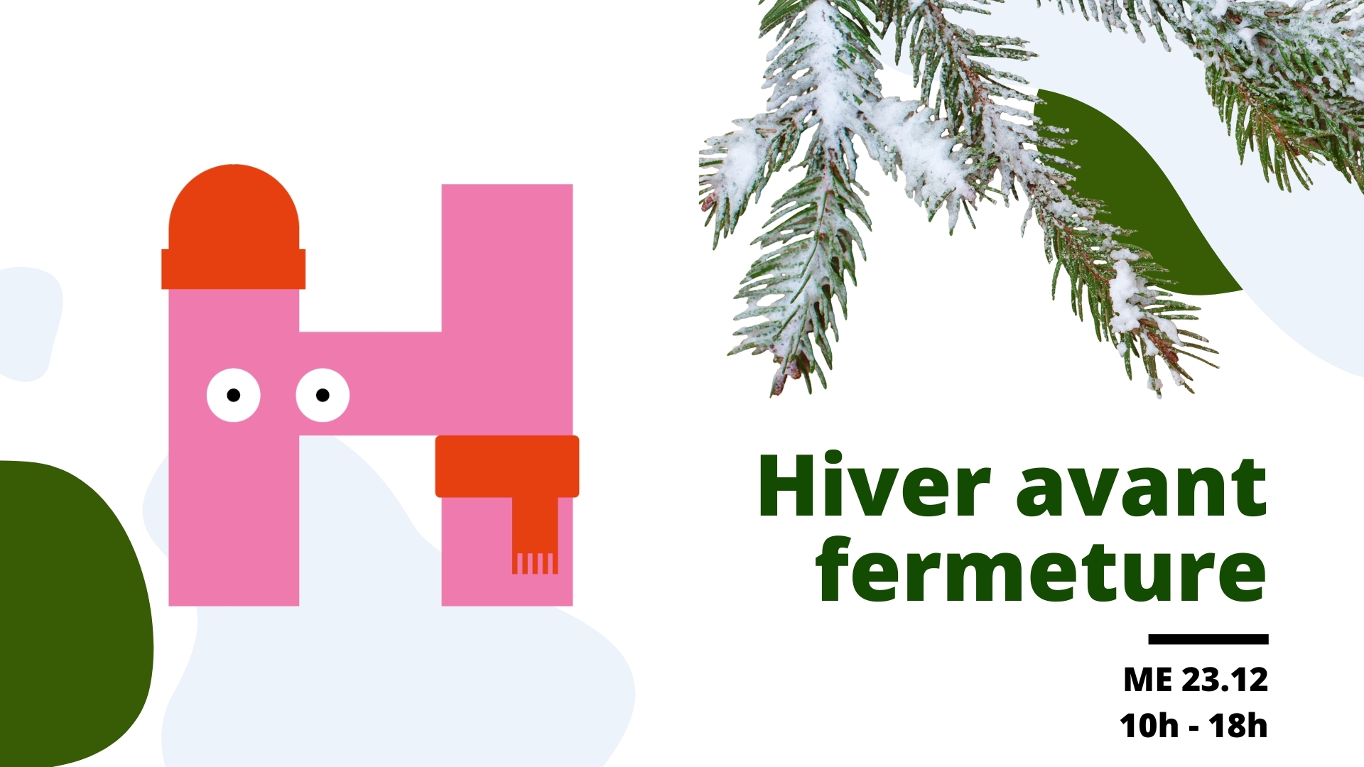 Hiver avant fermeture