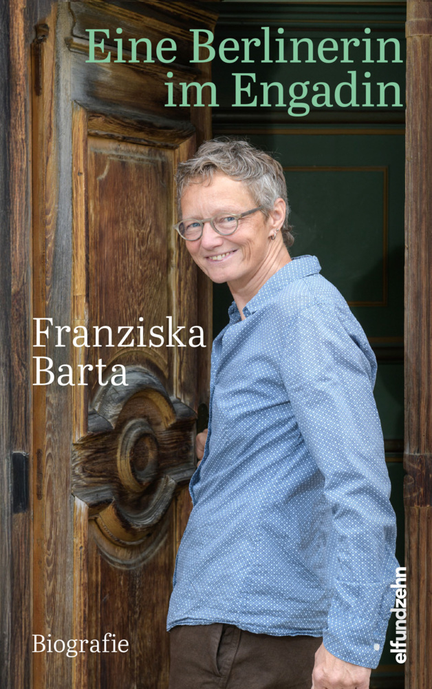 Franzisca Barta: «Eine Berlinerin im Engadin»