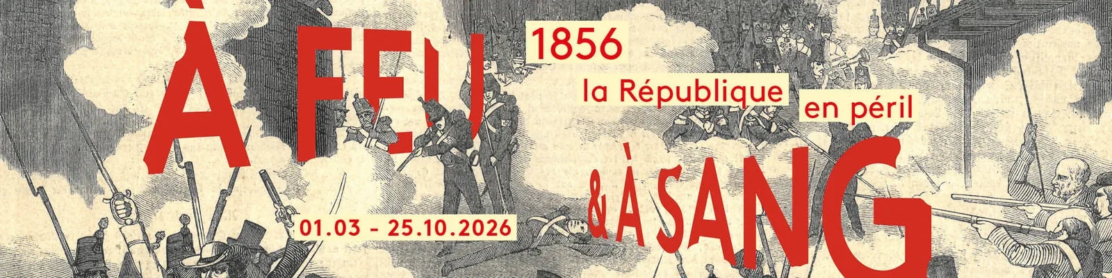 A feu & à sang ! 1856, la République en péril.