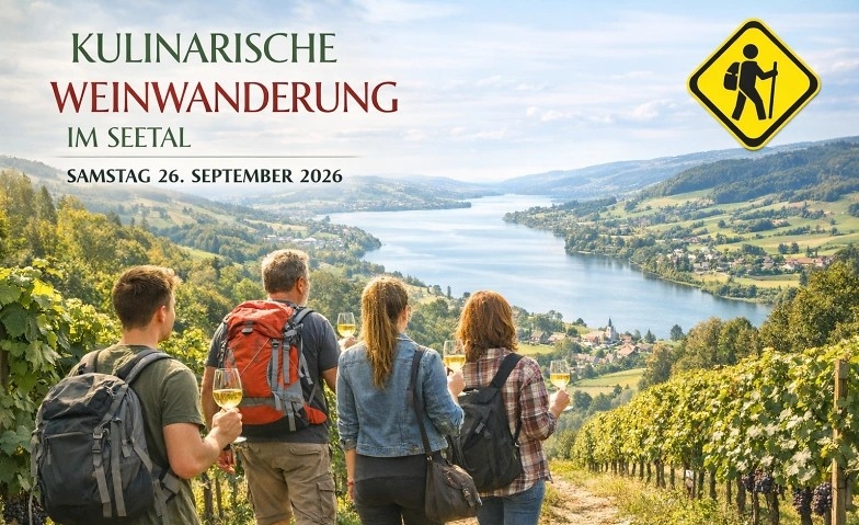 Kulinarische Weinwanderung im Seetal 2026