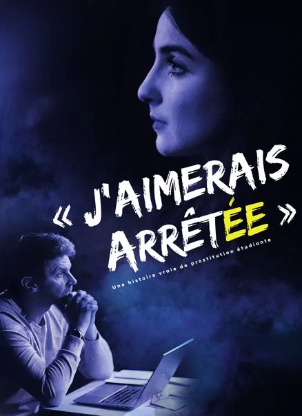 J’aimerais arrêtée