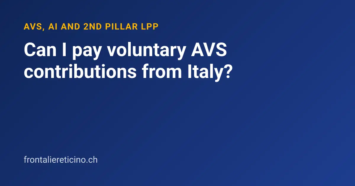 Can I pay voluntary AVS contributions from Italy?