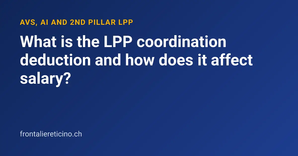What is the LPP coordination deduction and how does it affect salary?