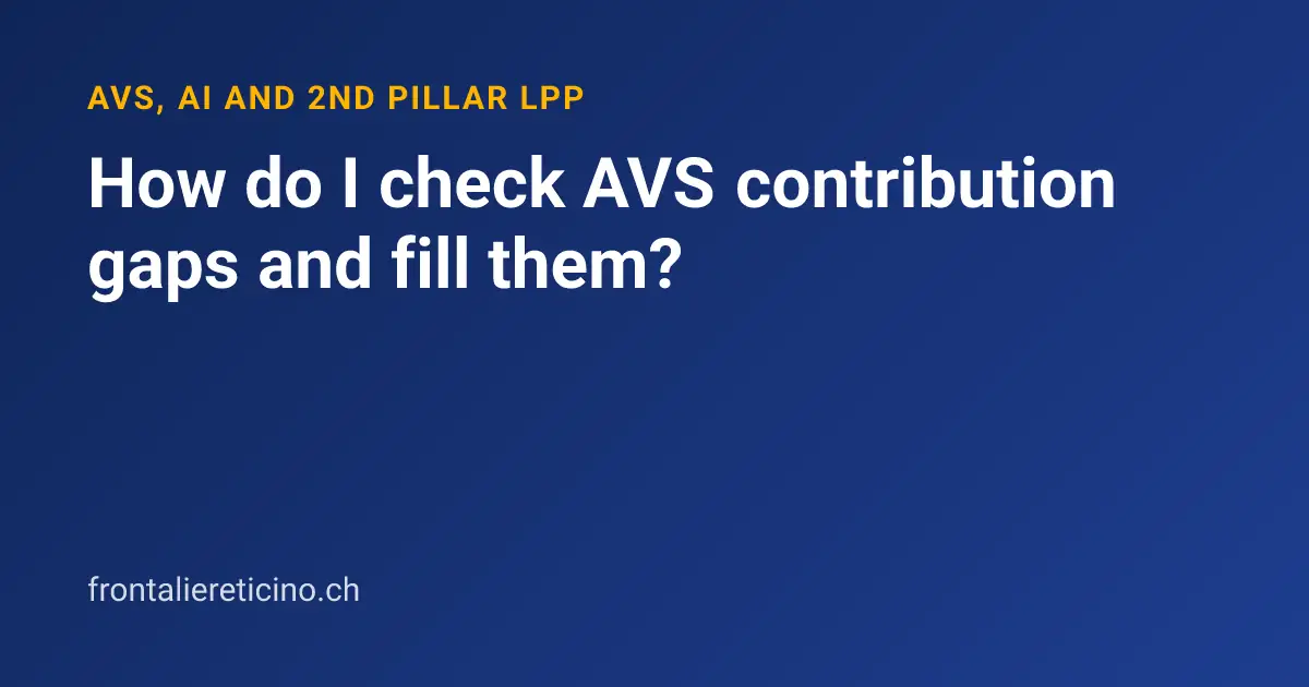 How do I check AVS contribution gaps and fill them?