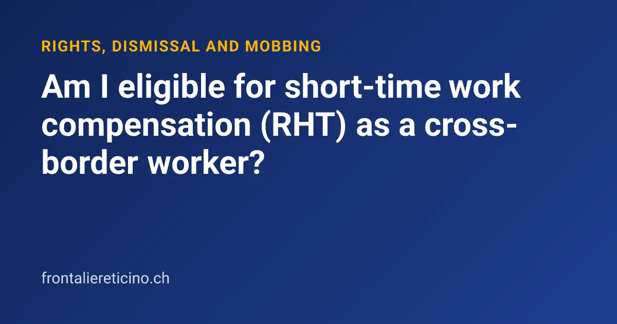 Am I eligible for short-time work compensation (RHT) as a cross-border worker?