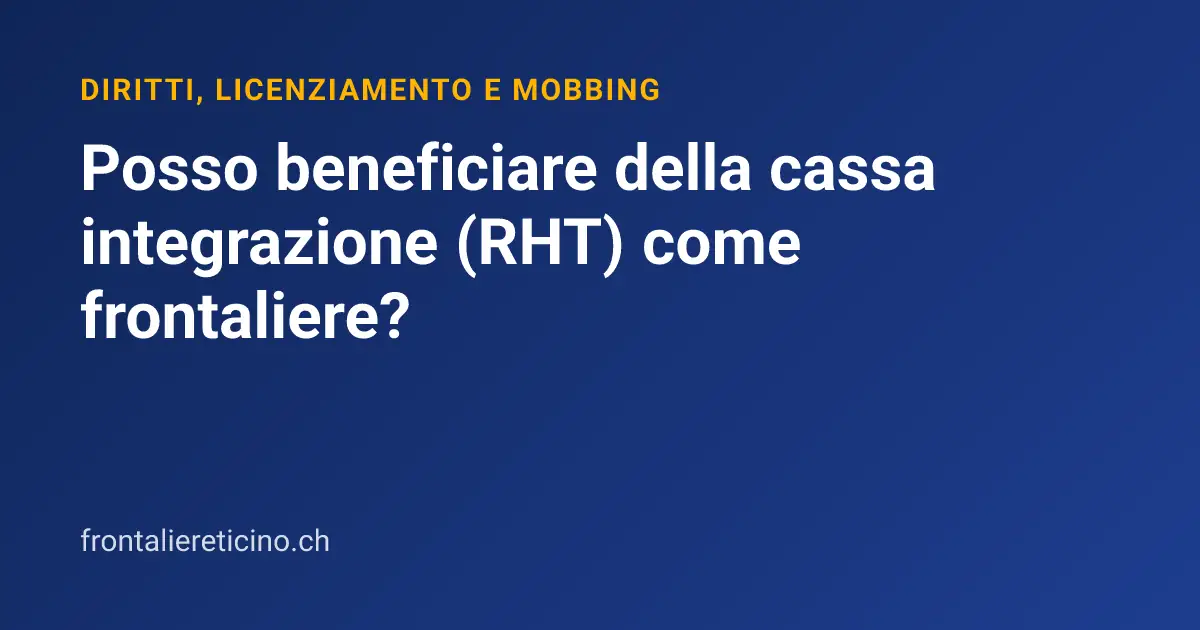 Posso beneficiare della cassa integrazione (RHT) come frontaliere?