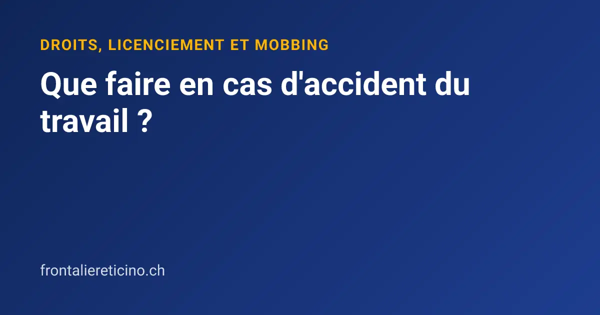 Que faire en cas d'accident du travail ?