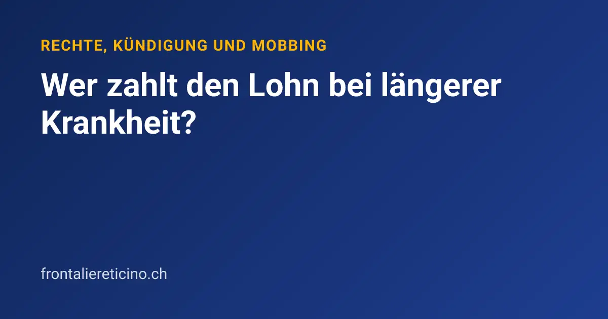 Wer zahlt den Lohn bei längerer Krankheit?
