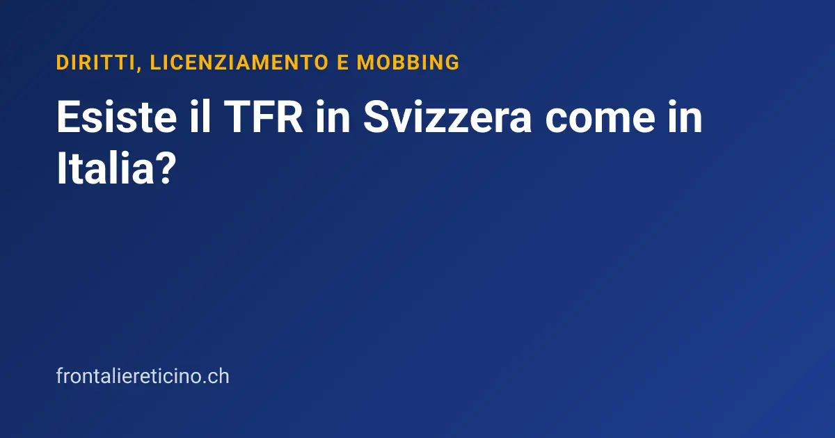 Esiste il TFR in Svizzera come in Italia?