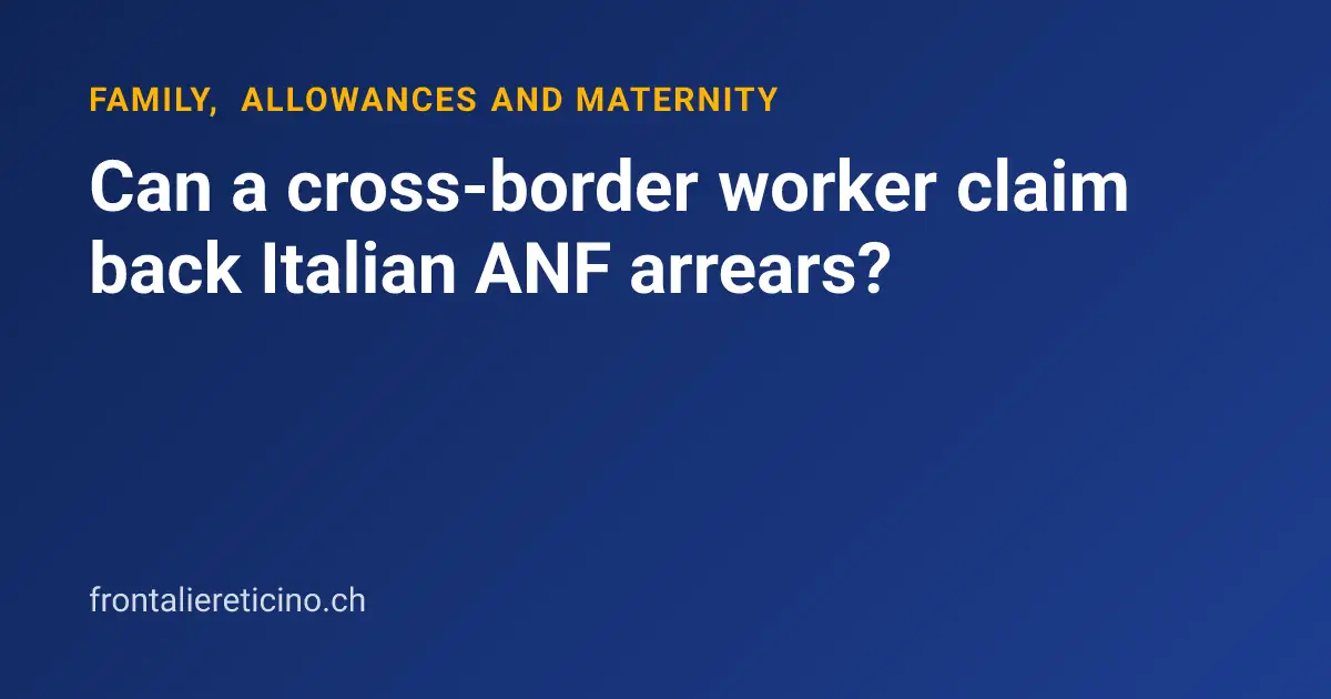 Can a cross-border worker claim back Italian ANF arrears?