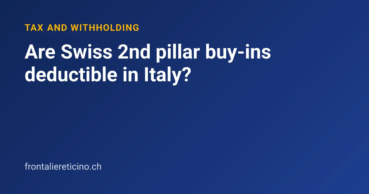Are Swiss 2nd pillar buy-ins deductible in Italy?