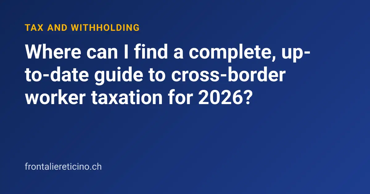 Where can I find a complete, up-to-date guide to cross-border worker taxation for 2026?