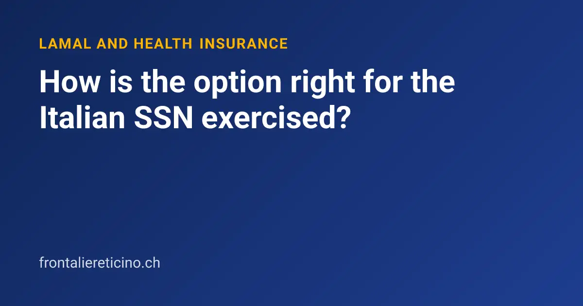 How is the option right for the Italian SSN exercised?