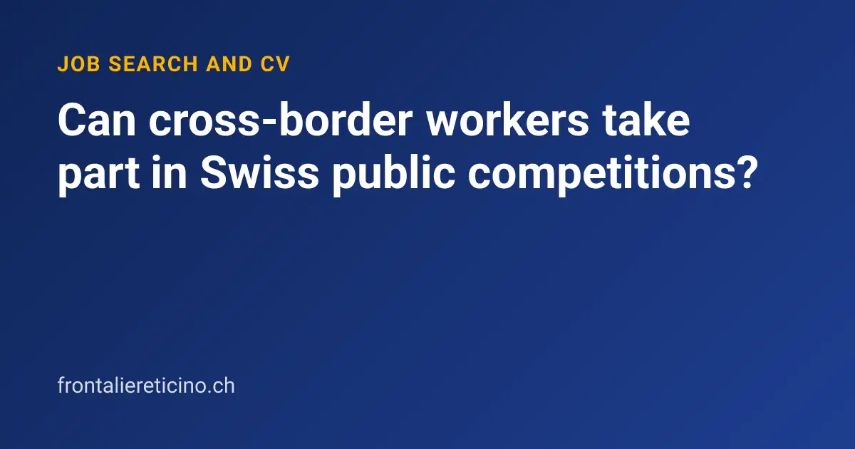 Can cross-border workers take part in Swiss public competitions?