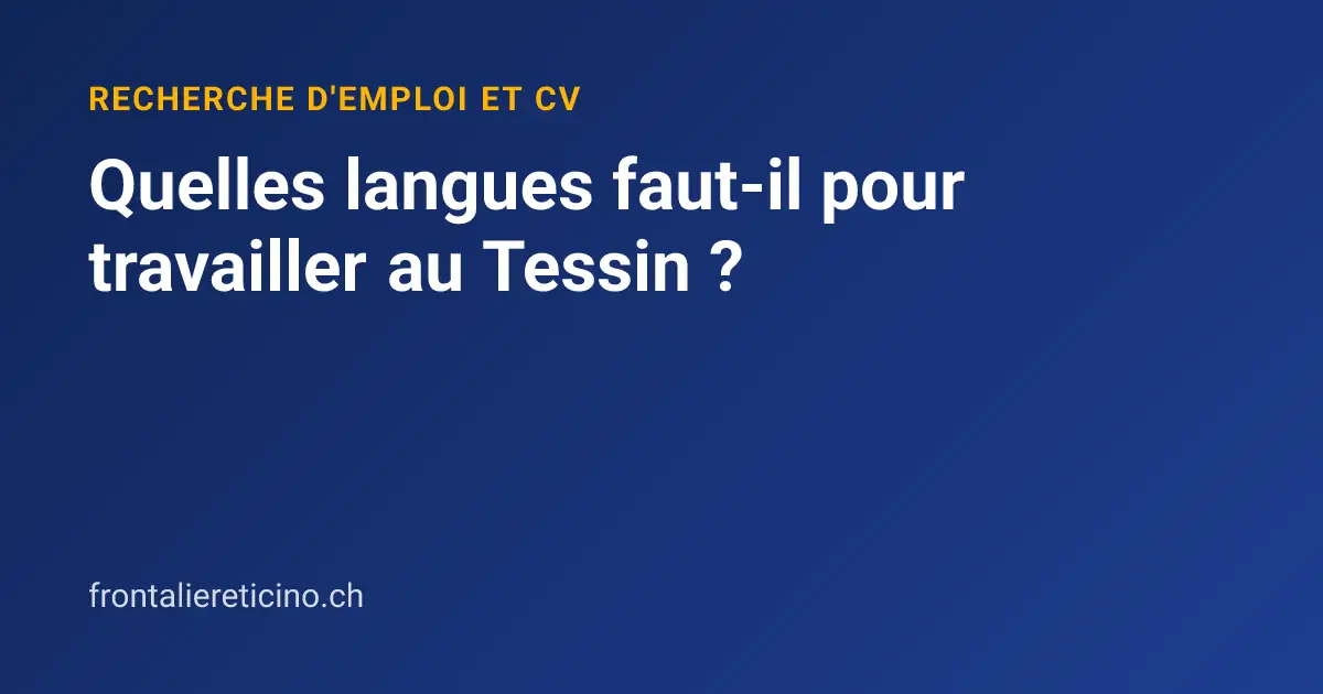 Quelles langues faut-il pour travailler au Tessin ?