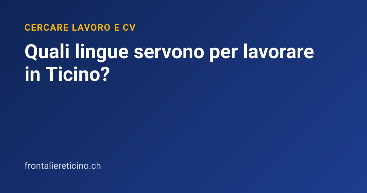 Quali lingue servono per lavorare in Ticino?