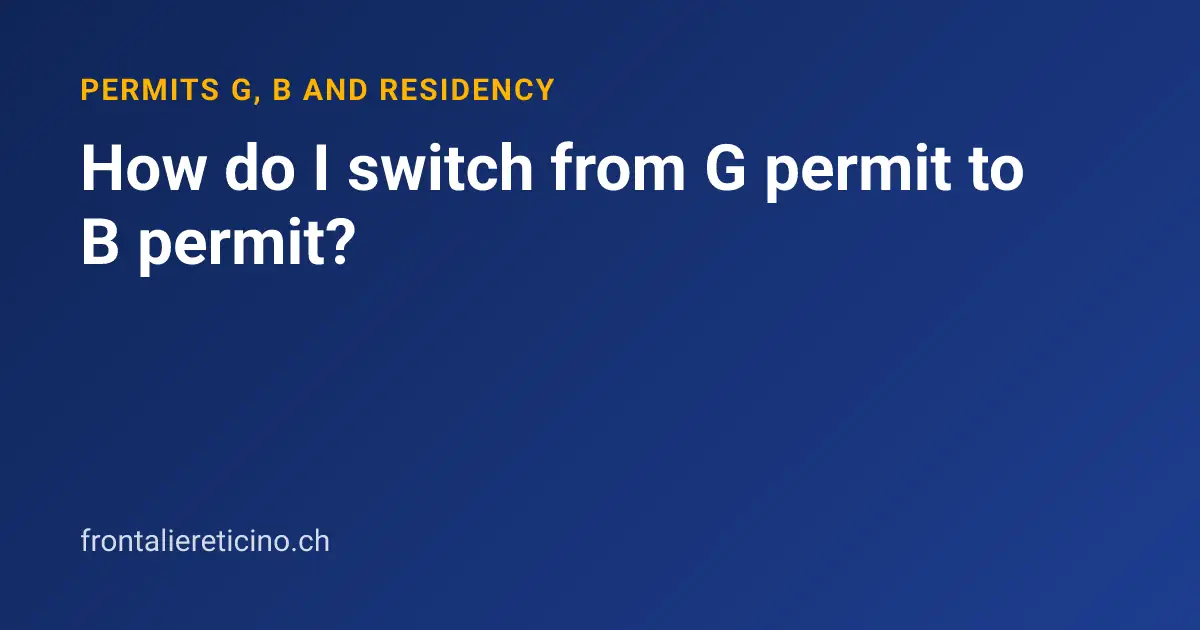 How do I switch from G permit to B permit?