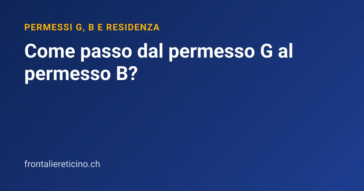 Come passo dal permesso G al permesso B?