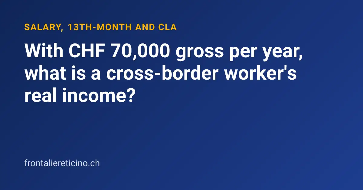 With CHF 70,000 gross per year, what is a cross-border worker's real income?