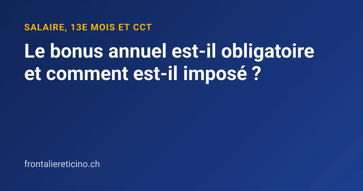 Le bonus annuel est-il obligatoire et comment est-il imposé ?