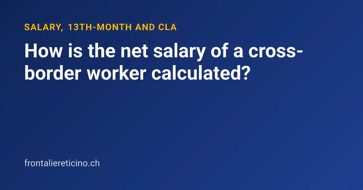 How is the net salary of a cross-border worker calculated?