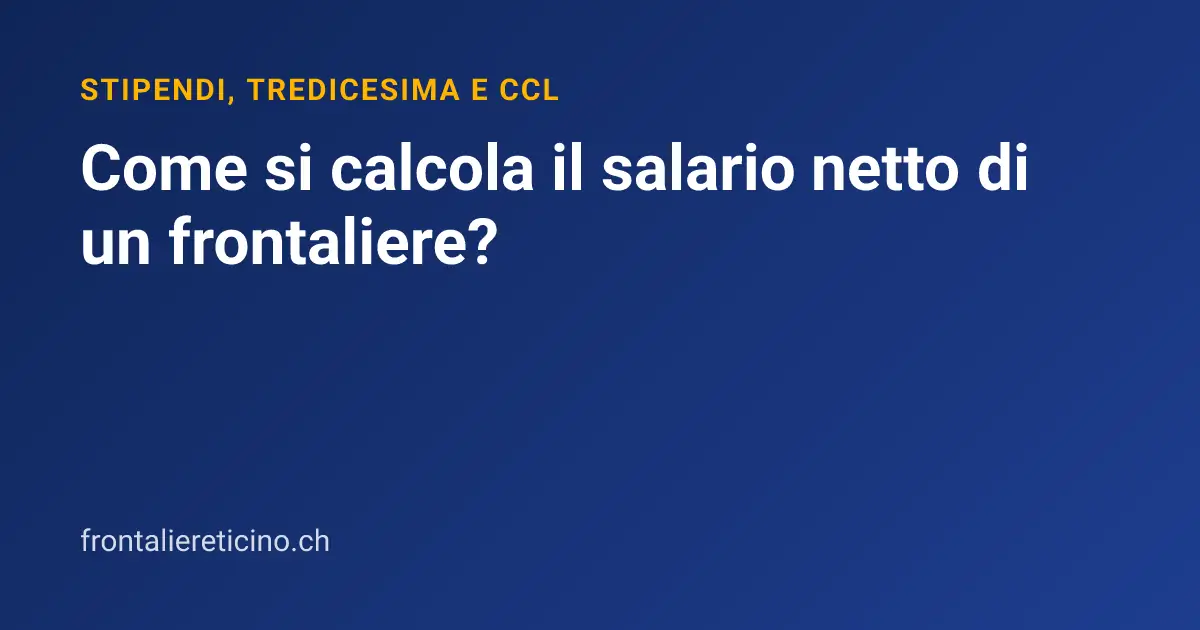 Come si calcola il salario netto di un frontaliere?