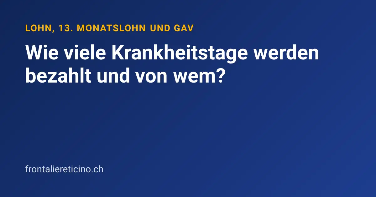 Wie viele Krankheitstage werden bezahlt und von wem?