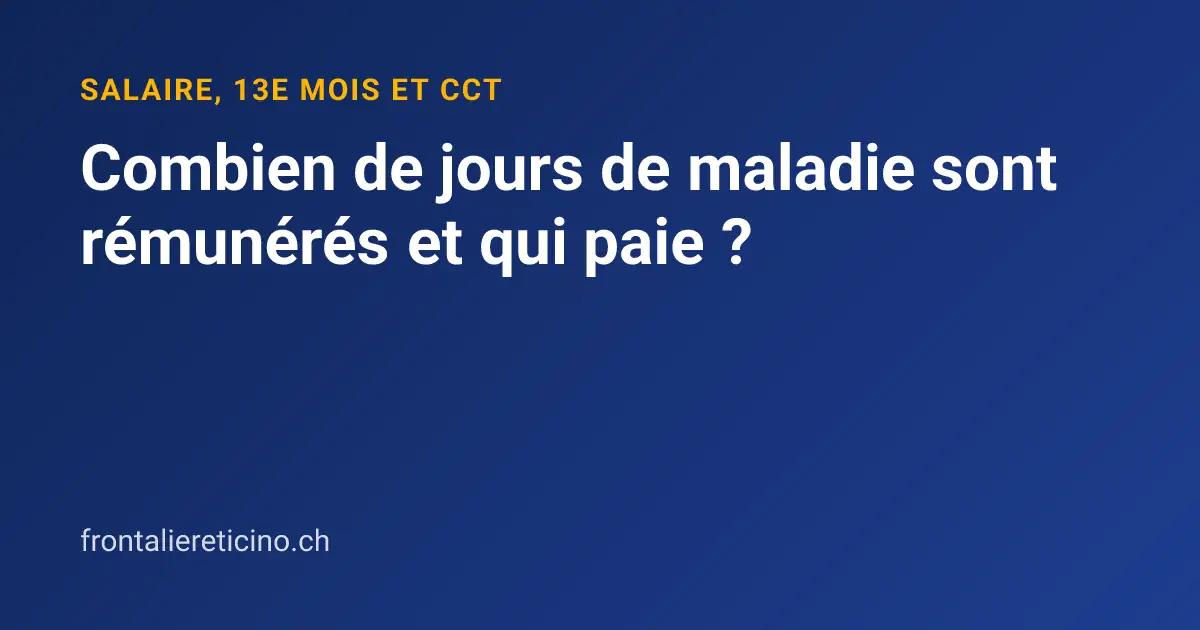 Combien de jours de maladie sont rémunérés et qui paie ?
