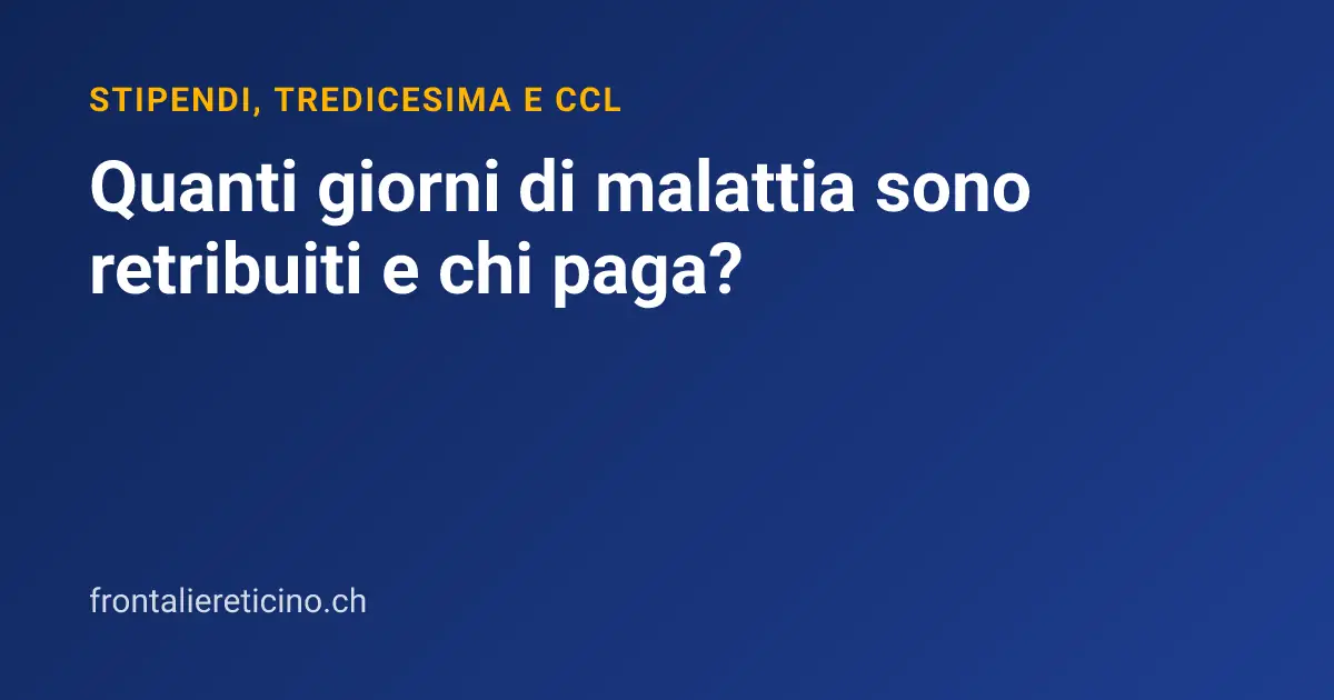 Quanti giorni di malattia sono retribuiti e chi paga?