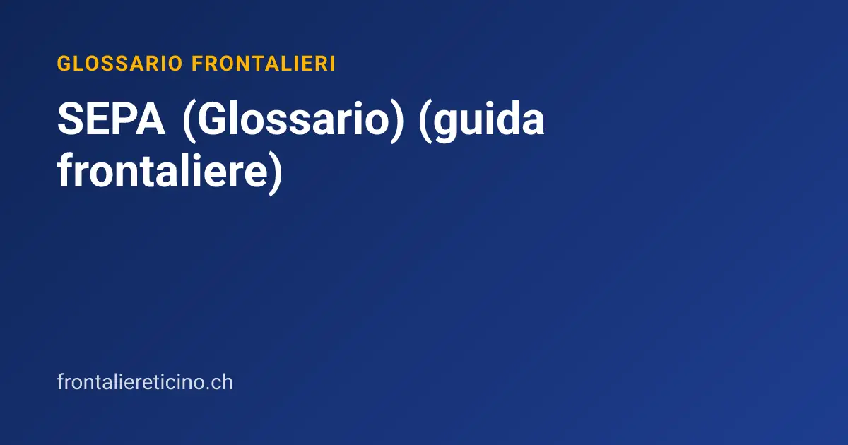 SEPA (Glossario) (guida frontaliere)