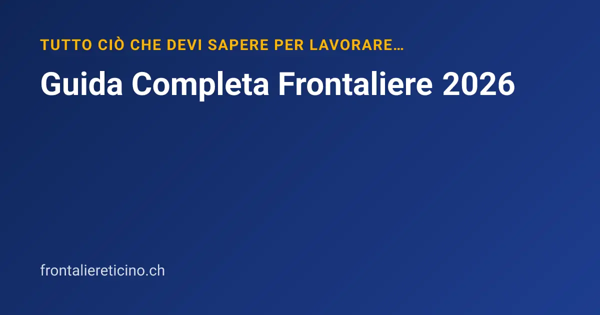 Guida Completa Frontaliere 2026