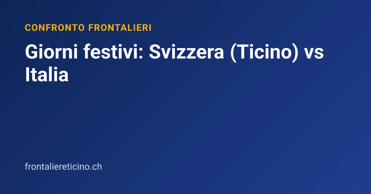 Giorni festivi: Svizzera (Ticino) vs Italia