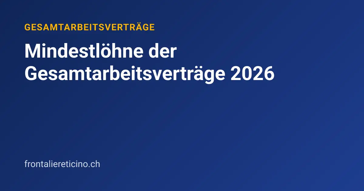 Mindestlöhne der Gesamtarbeitsverträge 2026